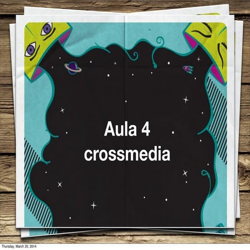 Aula 4  crossmedia