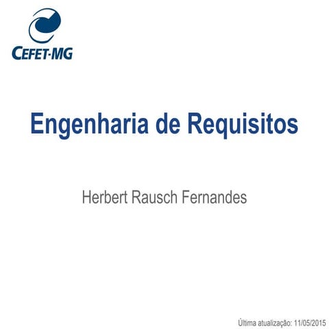 [CEFETMG][ESw]Aula 4 - Engenharia de Requisitos - Diagrama de Caso de Uso