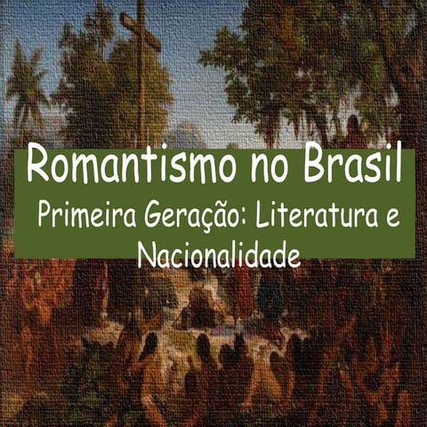 AULA 5 - 1ª GERAÇÃO ROMANTICA BRASILEIRA.pptx