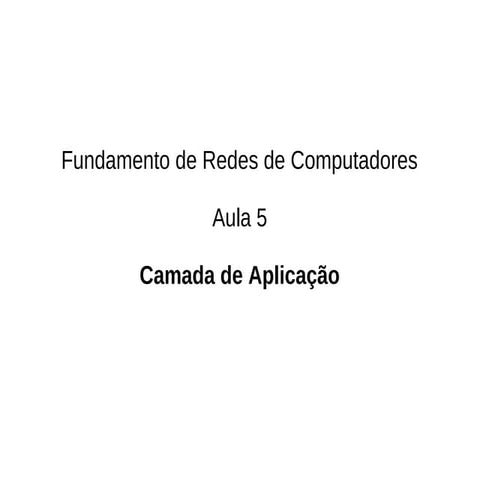 Aula 5   camada de aplicacao