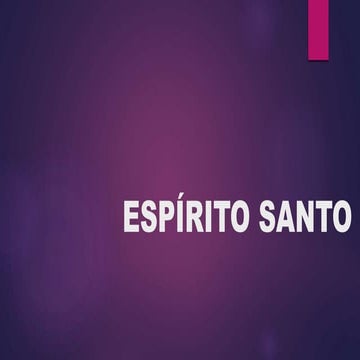 Deus: o Espírito Santo 