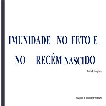 Aula 5 - Imunidade no Feto e recém nascido (2).pptx