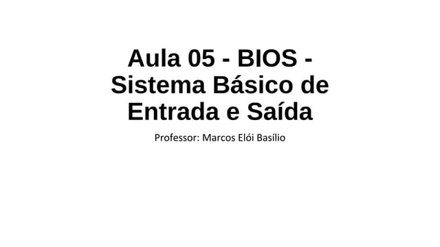 Aula 5 bios