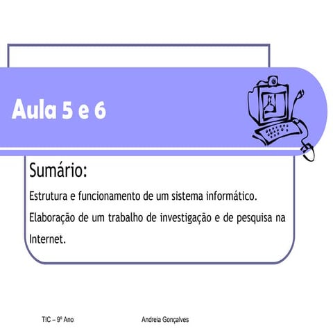 Estrutura e funcionamento de um sistema informático.
