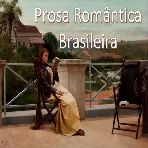 A PROSA ROMÂNTICA NO BRASIL.pptx