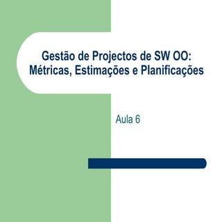 Gestão de Projectos de SW OO Métric...