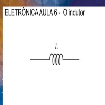 Aula 6 o indutor