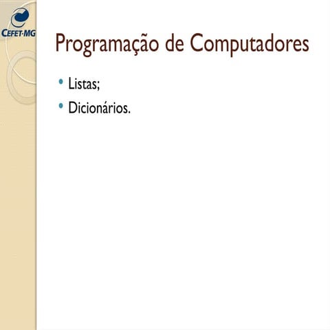 Aula 7 - Listas_Dicionarios_Python2.pptx