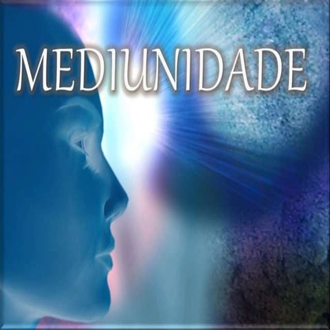 Aula 8   mediunidade