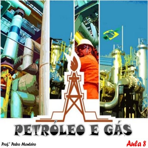 Aula 8 petróleo   prof. pedro -ibrapeq pdf