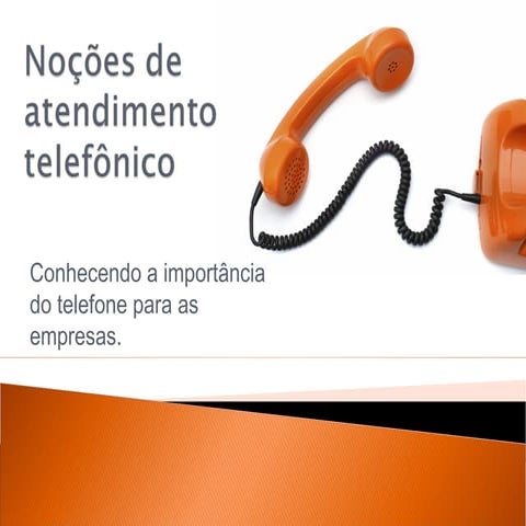 Aula 9   Noções de Atendimento Telefônico