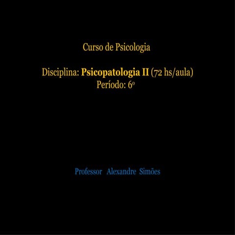 PSICOPATOLOGIA II: Aula 01 (introdução à CID-10)