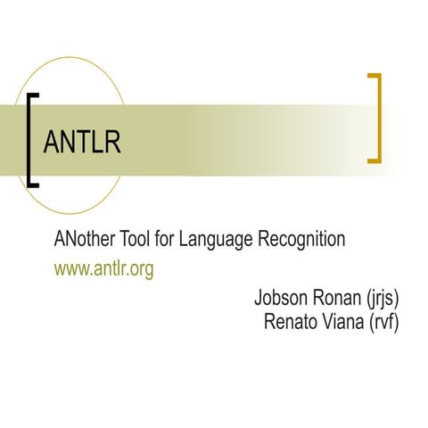 ANTLR-ANother Tool for Language Recognition