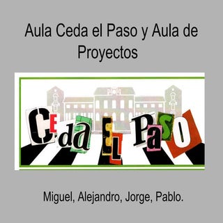 Aula ceda el paso