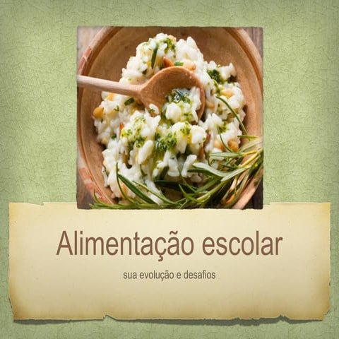 Alimentação Escolar Evolução E Desafios Ppt