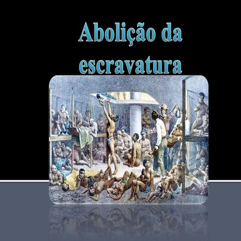 Abolição da escravidão 