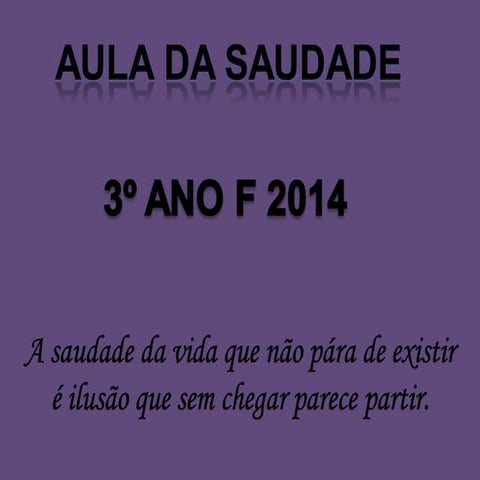 Aula da Saudade