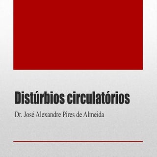 Aula sobre distúrbios circulatórios