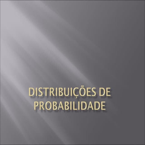 Aula de distribuição de probabilidade[1]   cópia