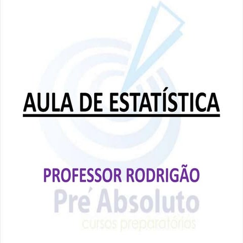 Aula de estatística - Professor Rodrigo Cordeiro