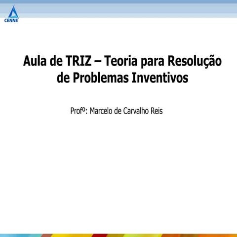 Aula de TRIZ - Teoria para Resolução de Problemas Inventivos