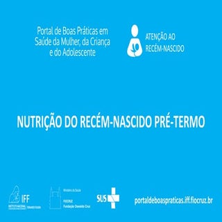 NUTRIÇÃO DO RECÉM-NASCIDO PRÉ-TERMO