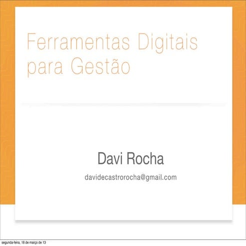 Conhecendo o Google Docs 02 - Ferramentas Digitais para Gestão - Davi Rocha