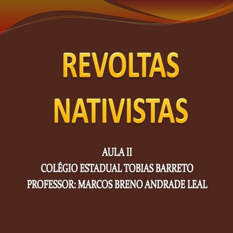 Aula II revoltas nativistas