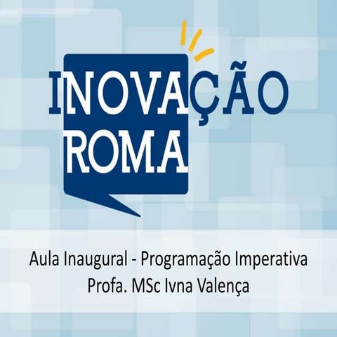Aula Inaugural - Programação Imperativa