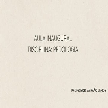 Aula inaugural disciplina pedologia.pdfd