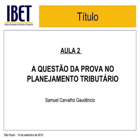 A questão da prova no planejamento tributário