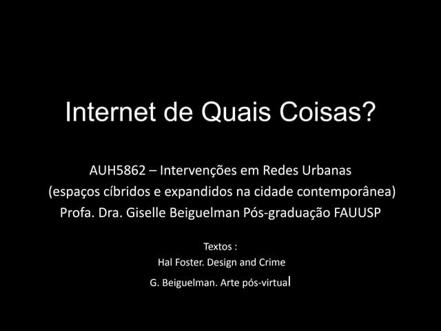 Aula 02 - AUH582: Internet de Quais Coisas?