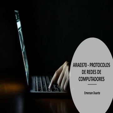 AULA Resumo AV - ARA0370 - PROTOCOLOS DE REDES DE COMPUTADORES.pptx