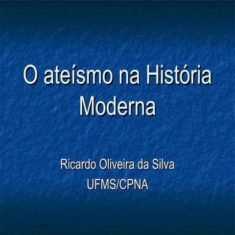 Aulas de Disciplina: "História do Ateísmo"