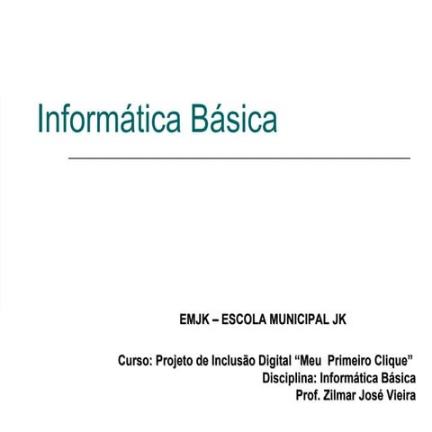 Aulas iniciais de informática 1