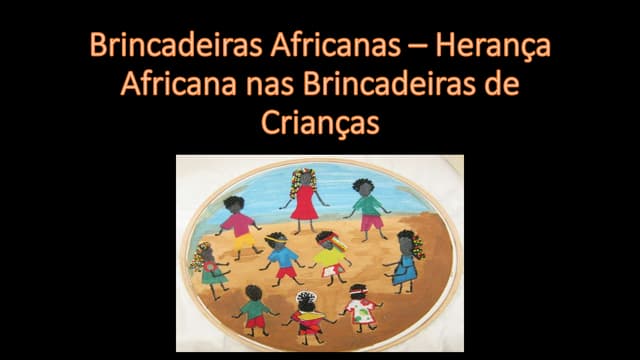 Aula sobre brincadeiras africanas