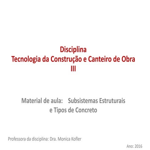 Aula  subsistema estrutural cimento concreto