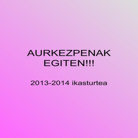 Aurkezpenak egiten!!!