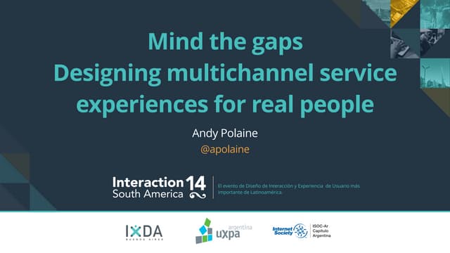Mind the gaps—designing multichannel service experiences for real people