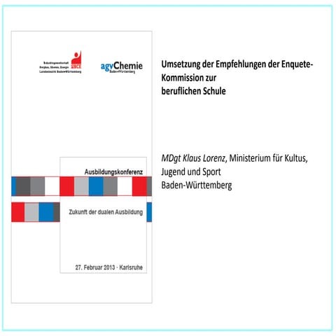 Ausbildungskonferenz2013 klaus lorenz_umsetzung_enquetekommission_berufliche_...