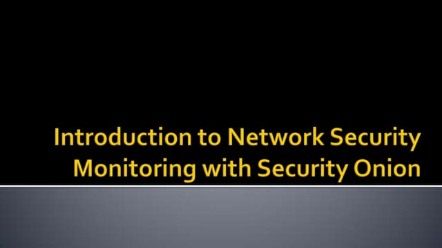 Intro to NSM with Security Onion - AusCERT