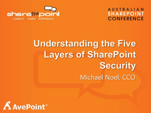 AUSPC 2013 - Understanding the Five Layers of SharePoint Security