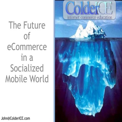 The Future of eCommerce in a Socialized Mobile World