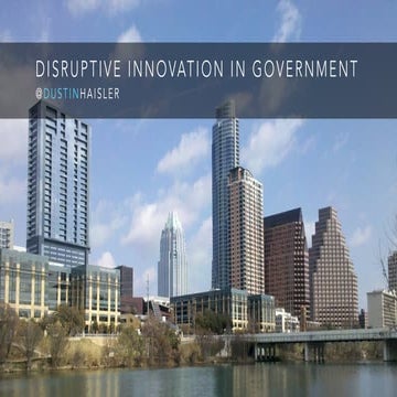 Texas Digital Government Summit Keynote - Disruptive Innovation in Government