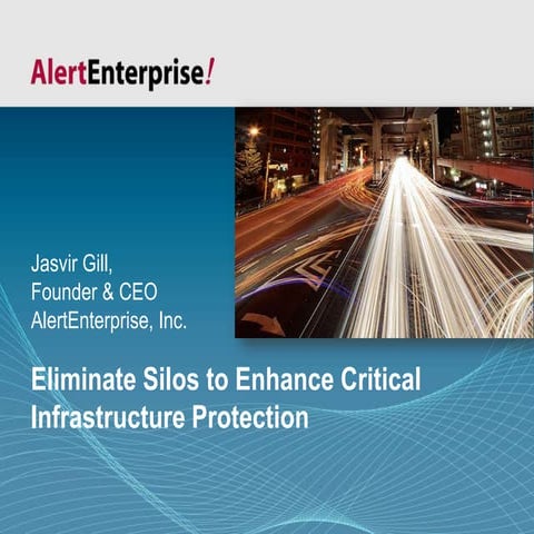 Eliminate Silos to Enhance Critical Infrastructure Protection by Jasvir Gill