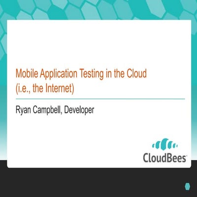 Mobile Application Testing in the Cloud - Oct 2012
