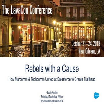 Rebels with a Cause: How Marcomm & Techcomm United at Salesforce to Create Tr...