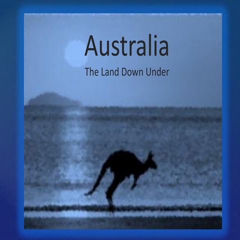 Australia: The Land Down Under