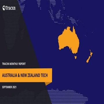 Tracxn - Monthly Report - Australia and New Zealand Tech - Sep 2021 | PPTX