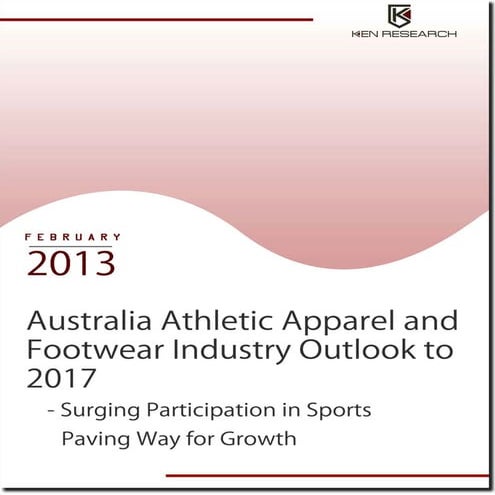 Australia Athletic Apparel and Footwear Industry to reach USD 1.7 billion by 2017: Ken Research